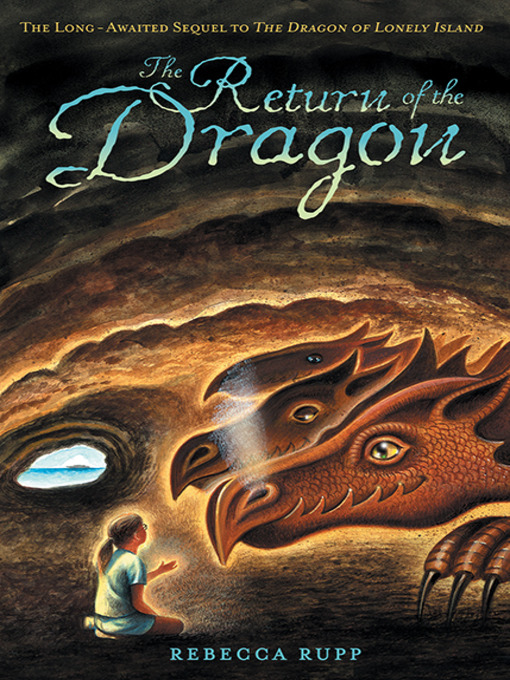 Title details for The Return of the Dragon by Rebecca Rupp - Available